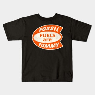 Fossil Fuels are Yummy Kids T-Shirt